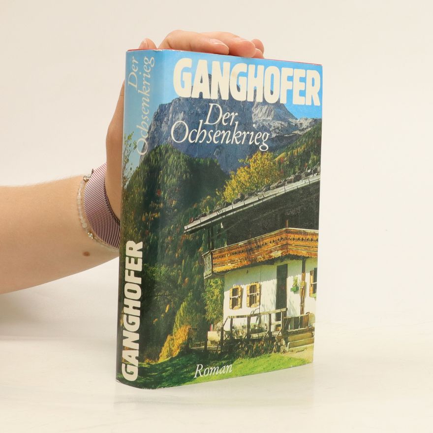 Autorenkollektiv Ganghofer Der Ochsenkrieg