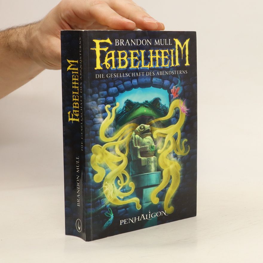 Brandon Mull Fabelheim - die Gesellschaft des Abendsterns