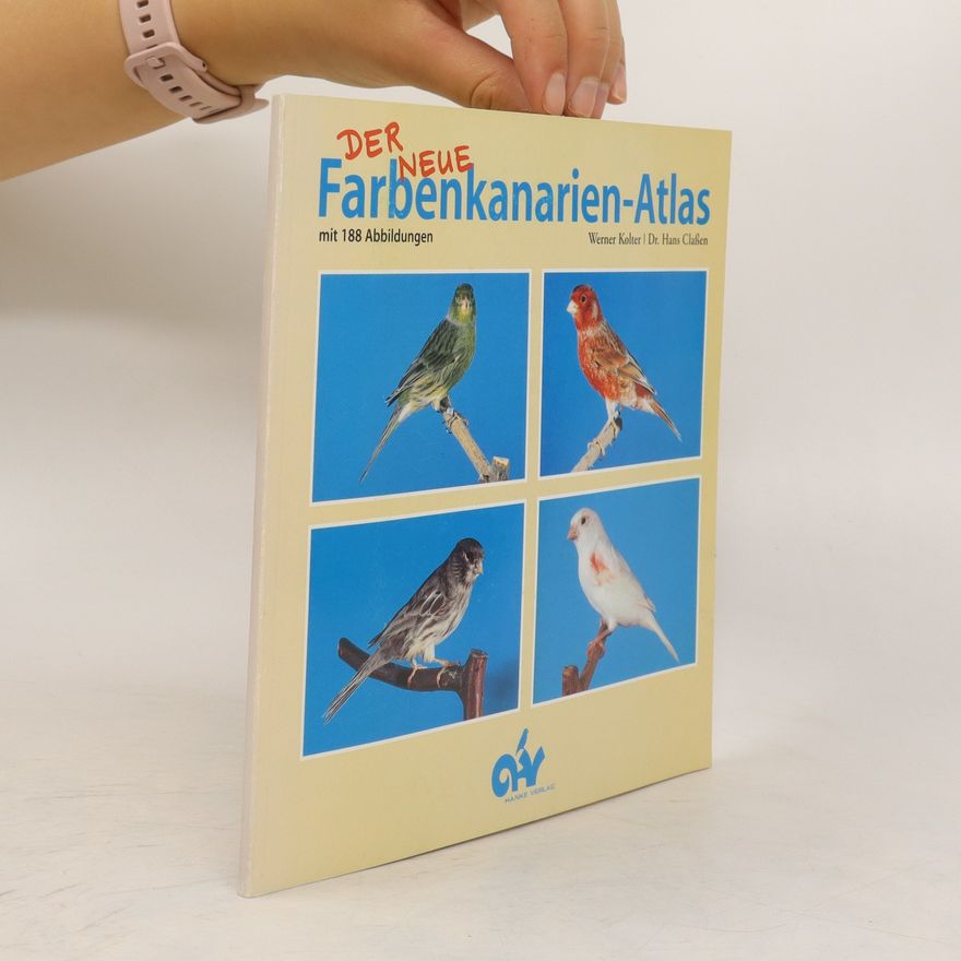 Werner Kolter Der neue Farbenkanarien-Atlas
