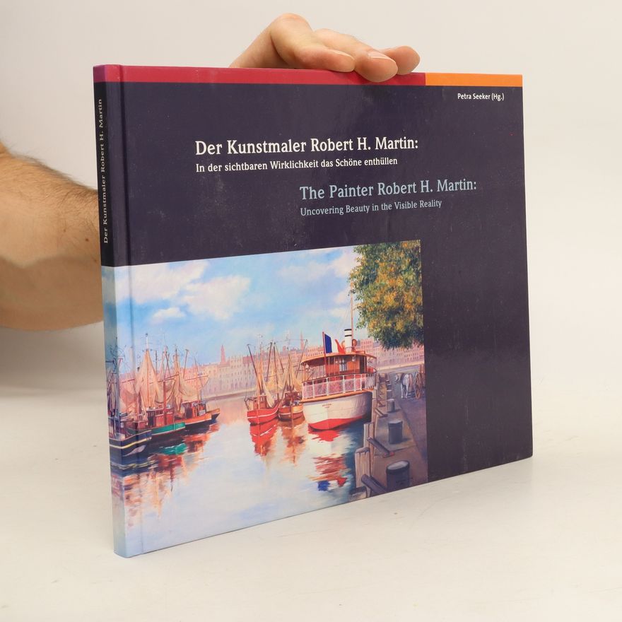 Robert H. Martin Der Kunstmaler Robert H. Martin