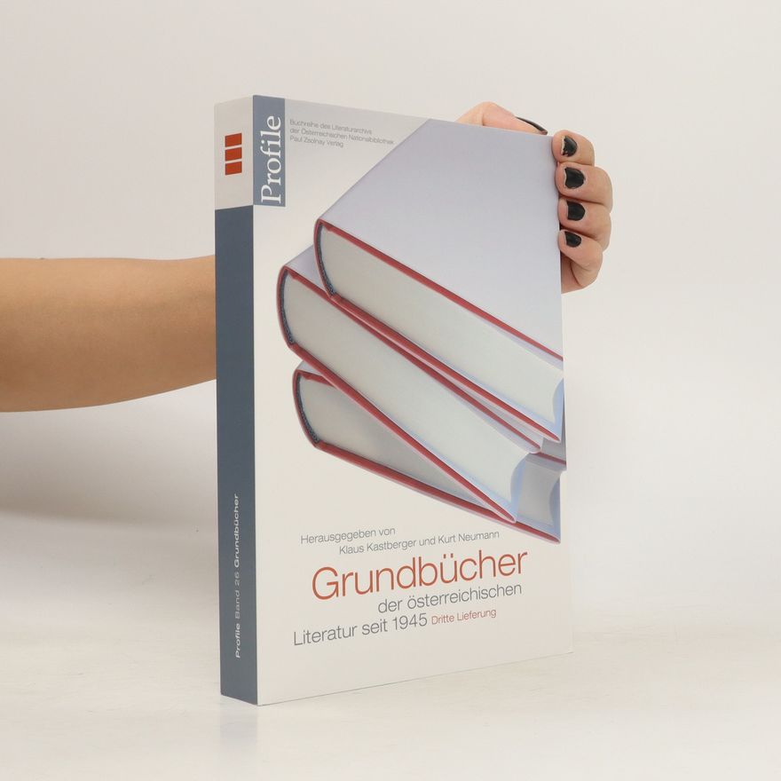 Kurt Neumann Grundbücher der österreichischen Literatur. Dritte Lieferung