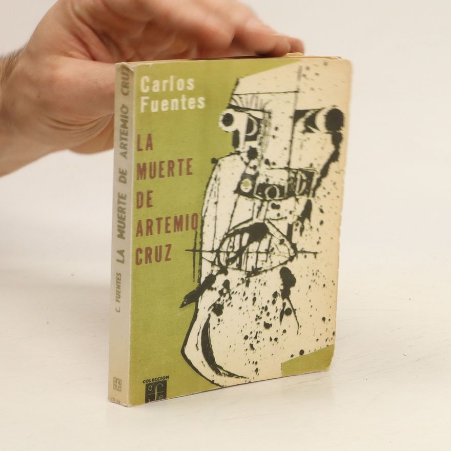 Carlos Fuentes La muerte de Artemio Cruz