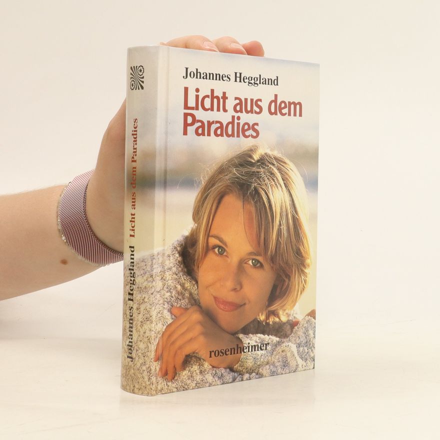 Johannes Heggland Licht aus dem Paradies