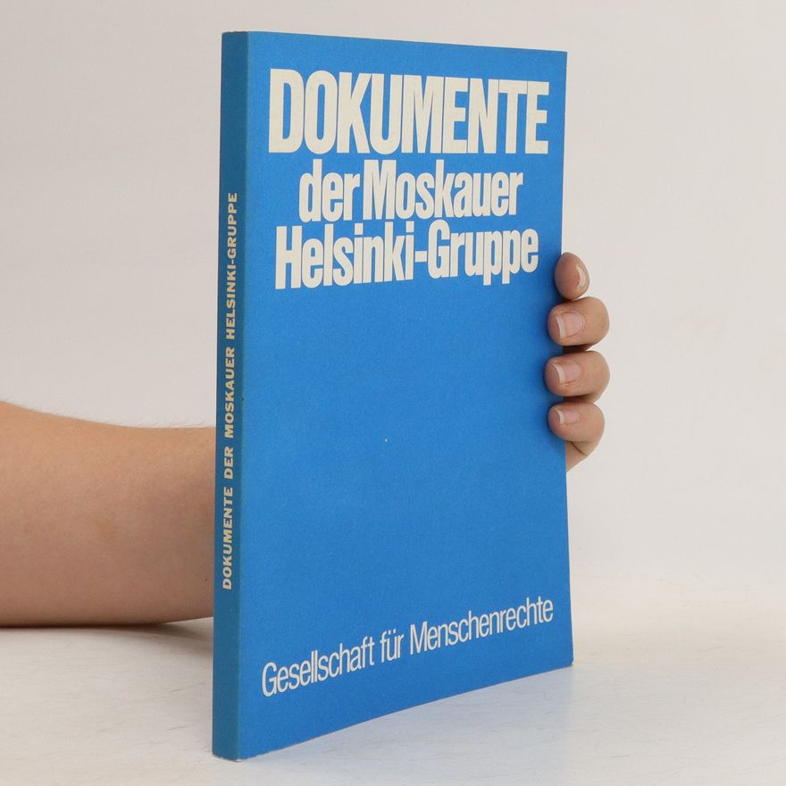 Autorenkollektiv Dokumente der Moskauer Helsinki-Gruppe