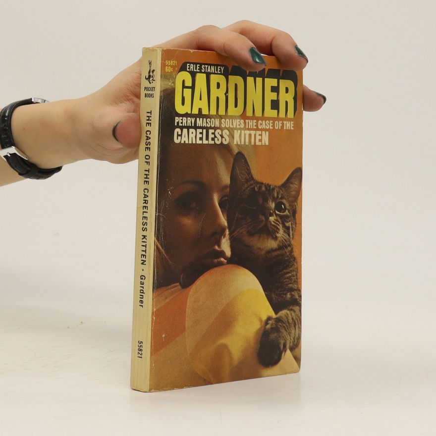Erle Stanley Gardner The Case of the Careless Kitten