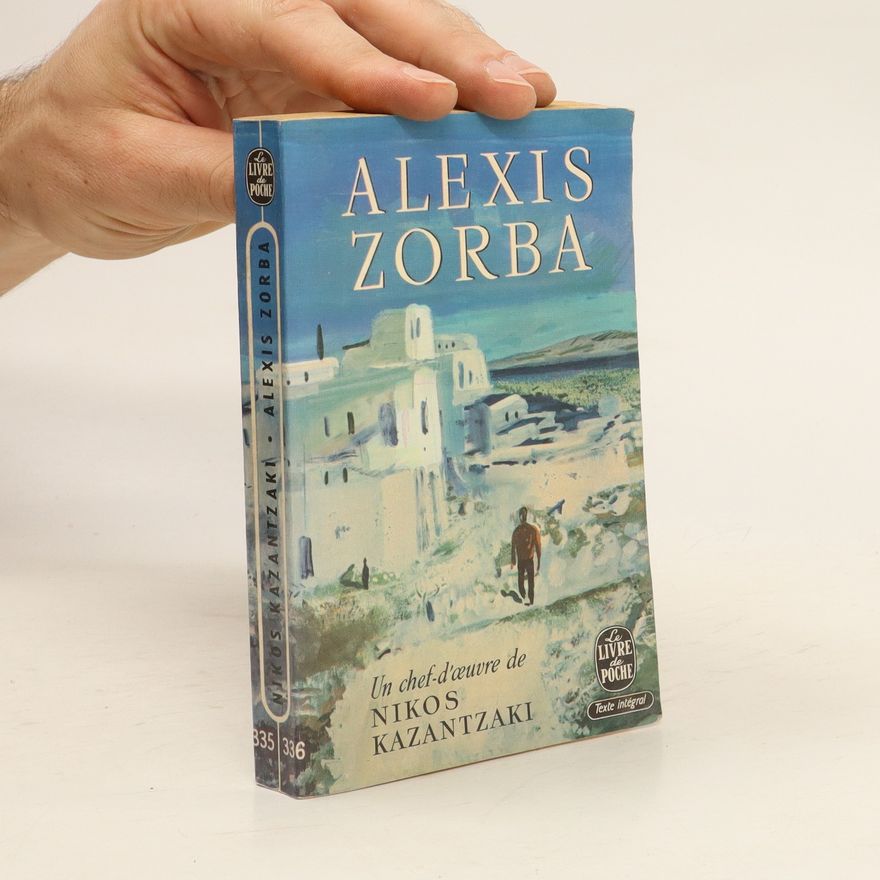 Nikos Kazantzakis Alexis Zorba