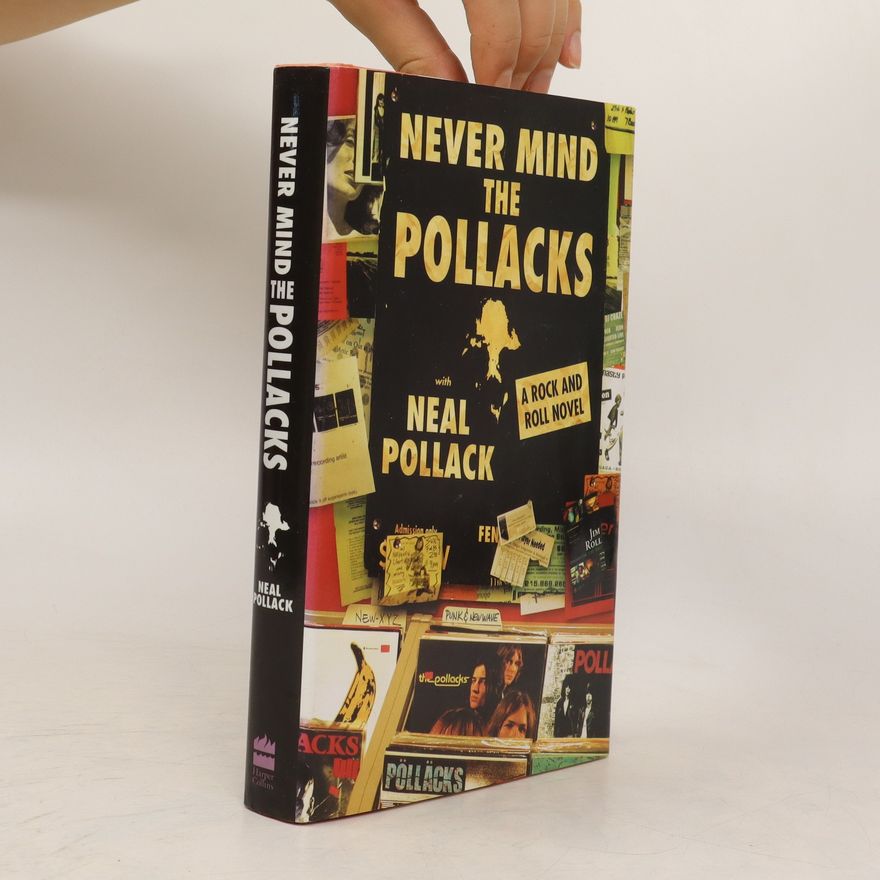 Neal Pollack Never Mind the Pollacks
