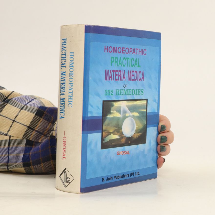 J. C. Ghosal Homoeopathic Practical Materia Medica of 332 Remedies