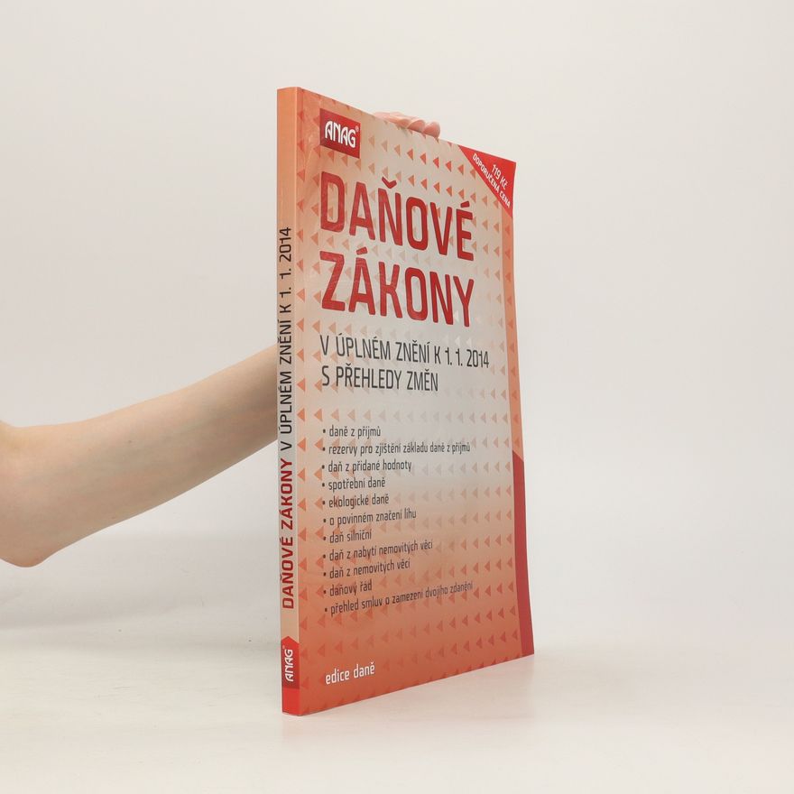 Kolektiv autorů Daňové zákony: v úplném znění k 1. 1. 2014 s přehledy změn