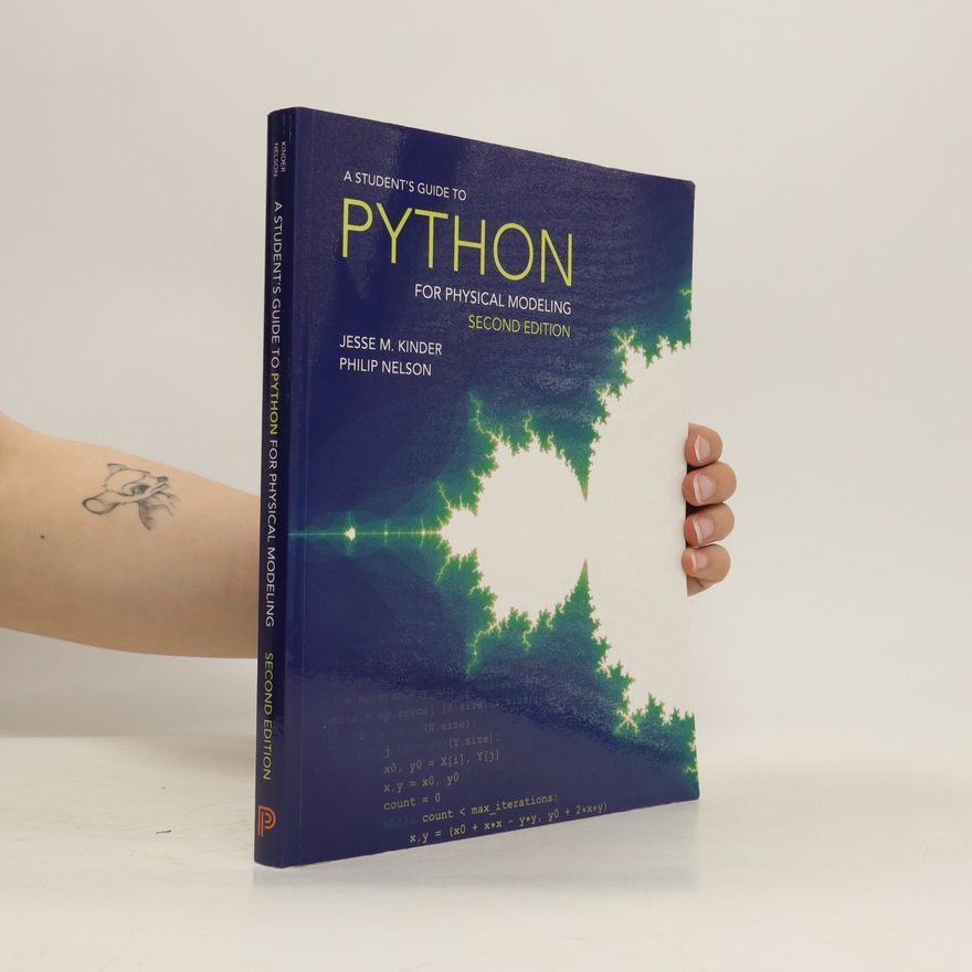 Jesse M Kinder A student's Guide to Python for Physical Modeling