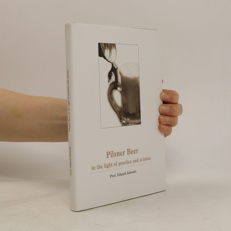 Eduard Jalowetz Pilsner Beer: in the light of practice and science