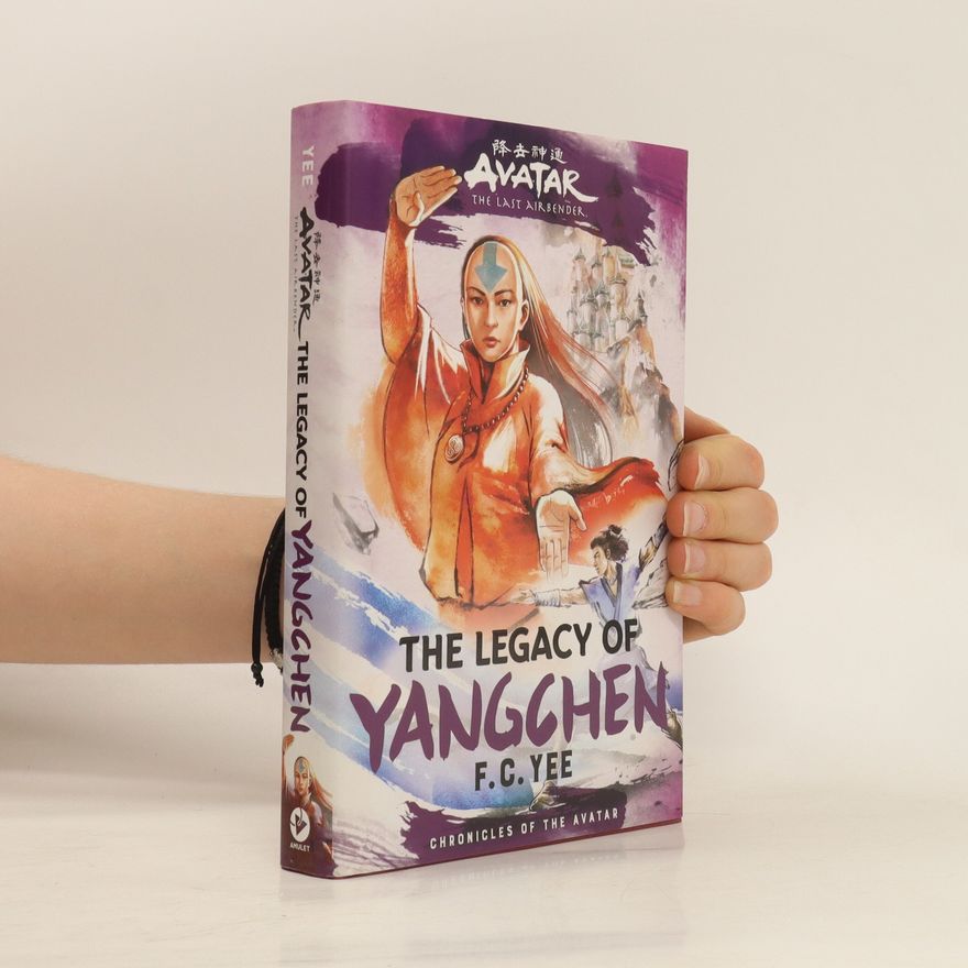 F.C. Yee Chronicles of the Avatar 4: The Legacy of Yangchen