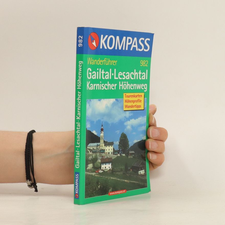 Andreas Burgstaller Wanderführer 982. Gailtal. Lesachtal. Karnischer Höhenweg