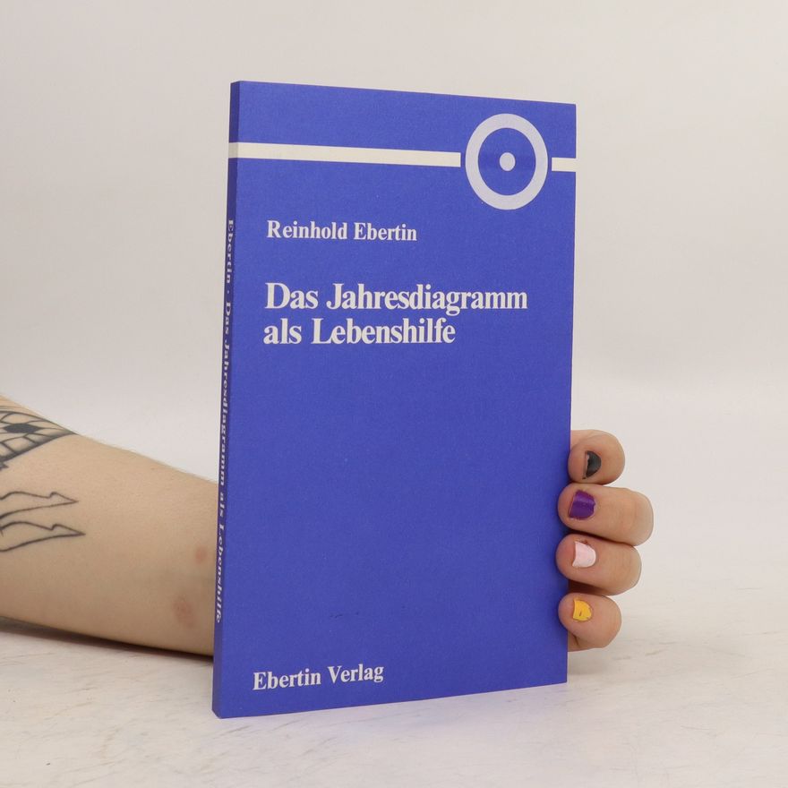 Reinhold Ebertin Das Jahresdiagramm als Lebenshilfe