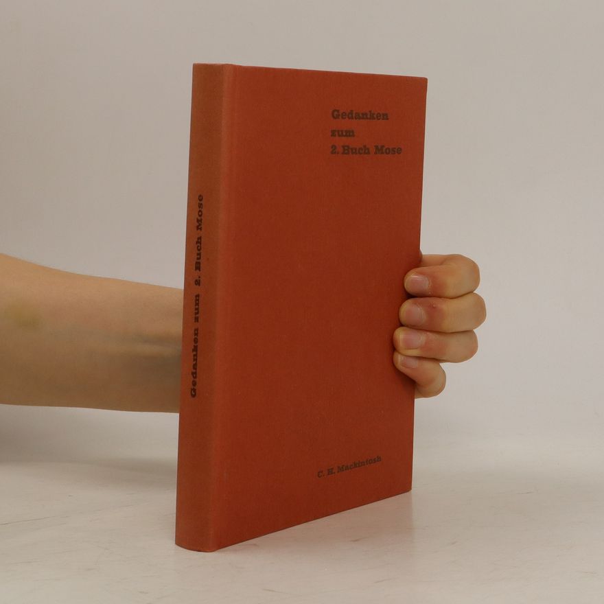 Charles Henry Mackintosh Gedanken zum 2. Buch Mose