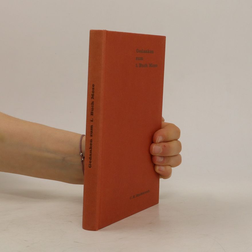 Charles Henry Mackintosh Gedanken zum 1. Buch Mose