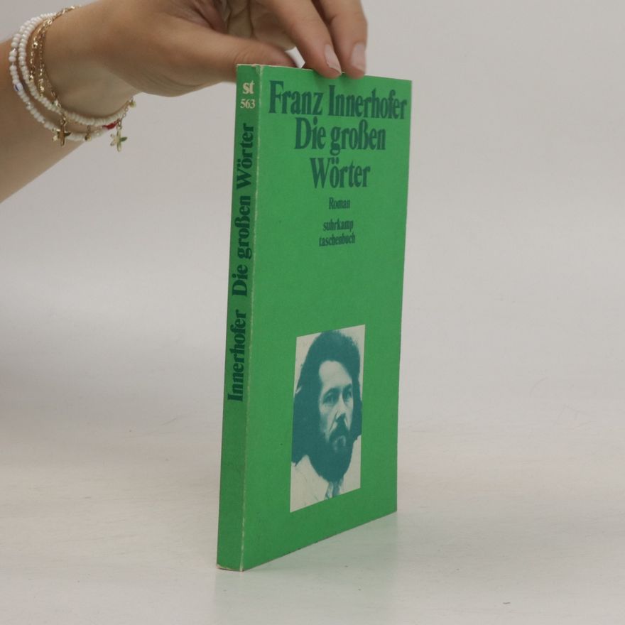 Franz Innerhofer Die Großen Wörter