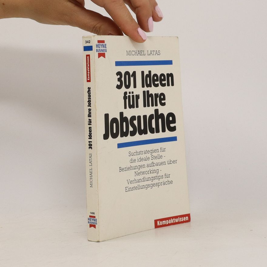 Michael Latas 301 Ideen für ihre Jobsuche