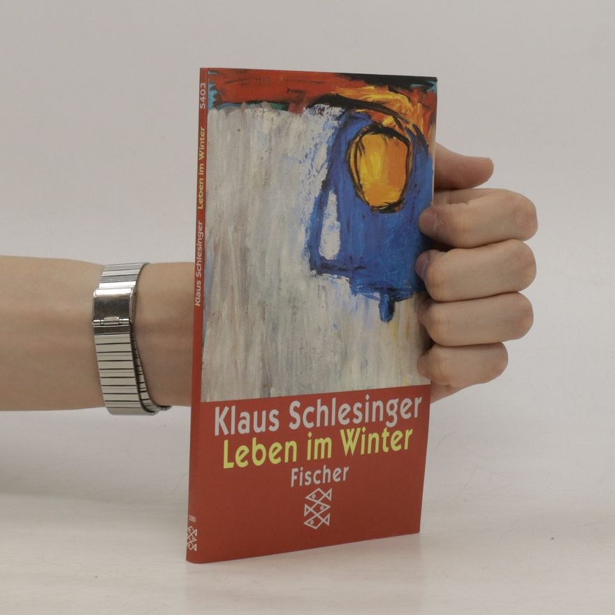 Klaus Schlesinger Leben im Winter
