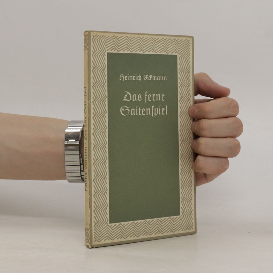 Heinrich Eckmann Das ferne Saitenspiel