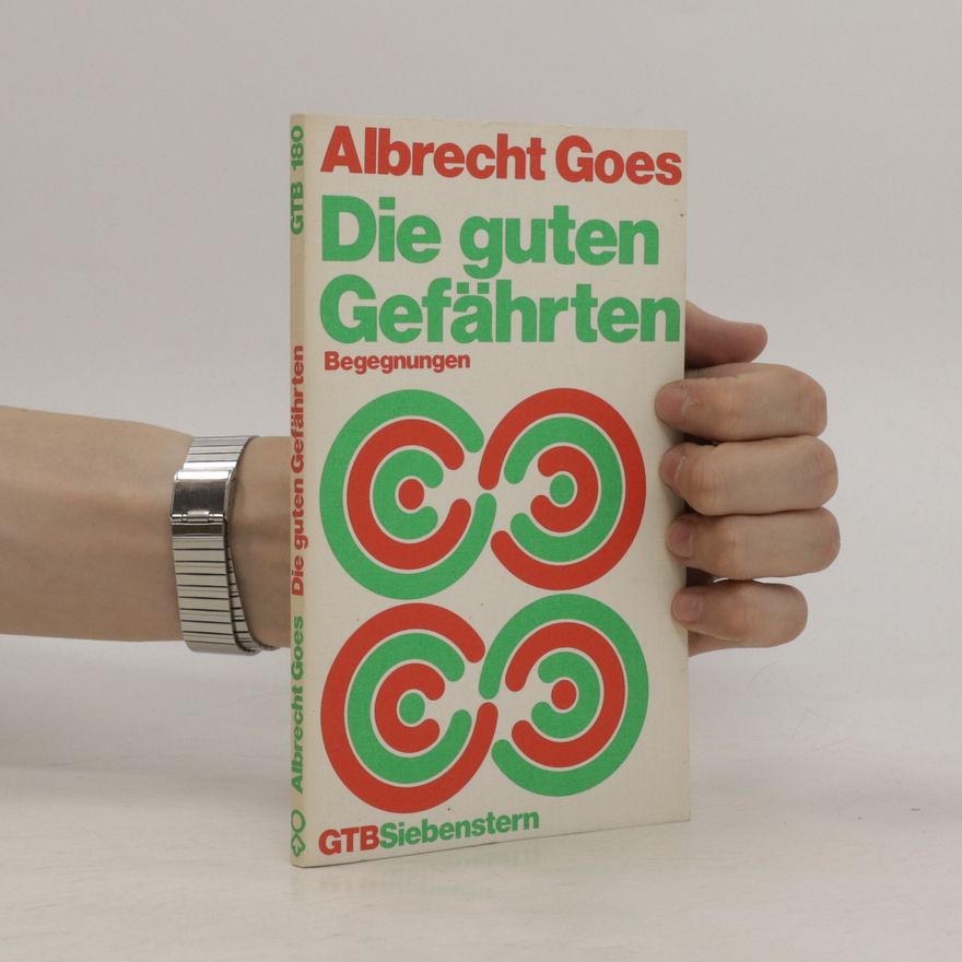 Albrecht Goes Die guten Gefährten