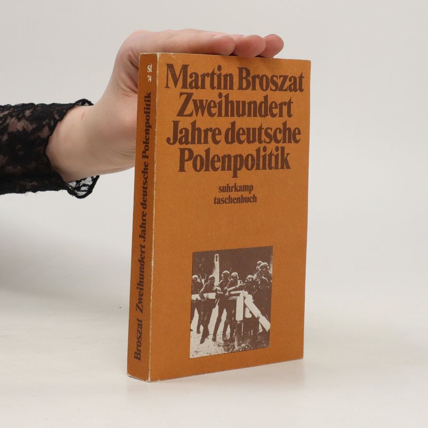 Martin Broszat Zweihundert Jahre deutsche Polenpolitik