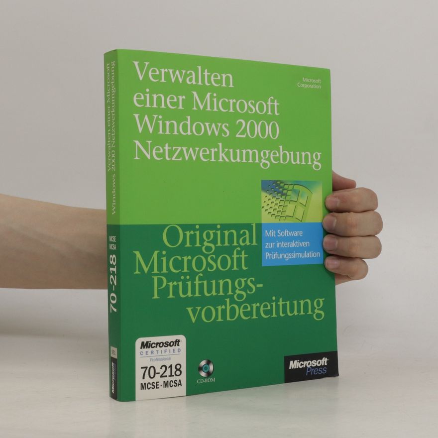 Kolektiv autorů Verwalten einer Microsoft-Windows-2000-Netzwerkumgebung - original Microsoft-Prüfungsvorbereitung