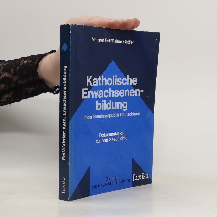 Rainer Güttler Katholische Erwachsenenbildung in der Bundesrepublik Deutschland