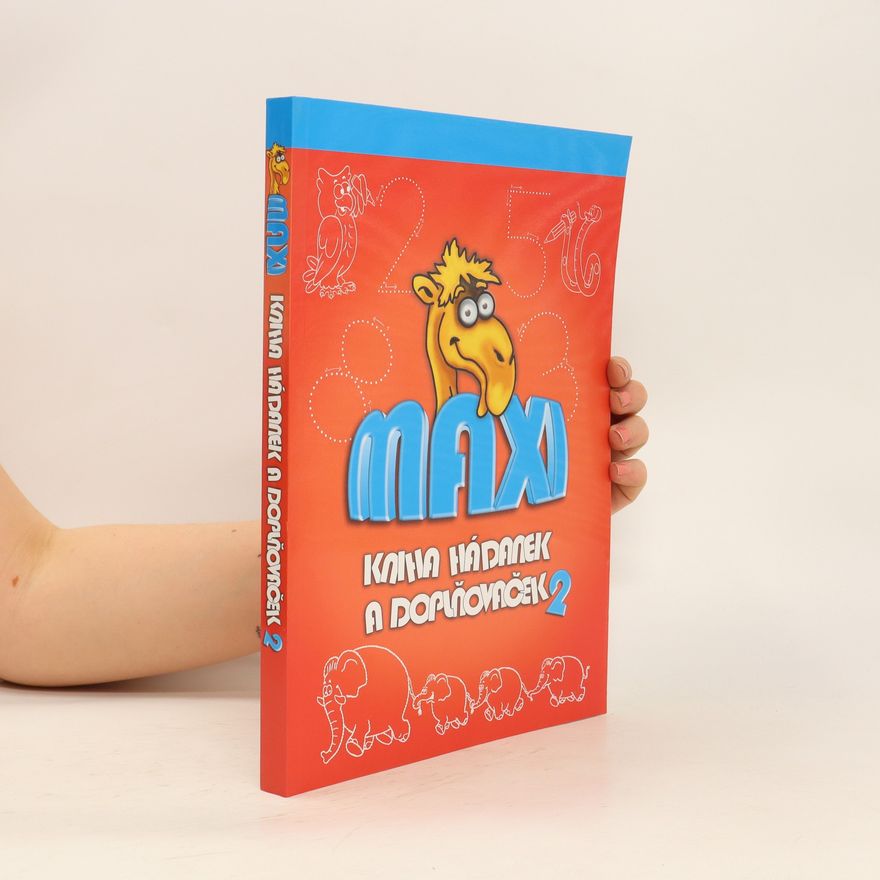 Kolektiv autorů Maxi kniha hádanek a doplňovaček 2