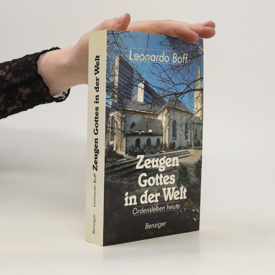 Leonardo Boff Zeugen Gottes in der Welt