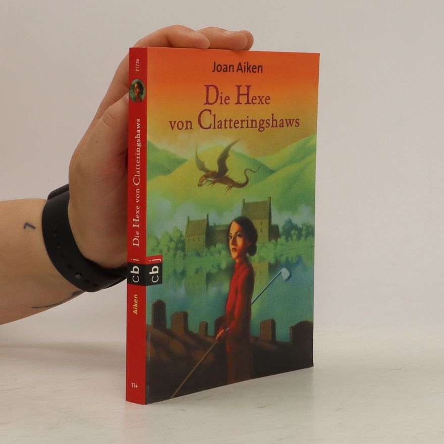 Joan Aiken Die Hexe von Clatteringshaws