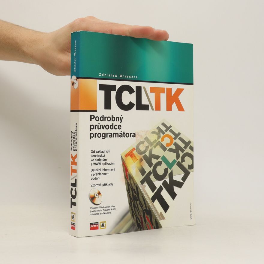 Zdzisław Wrzeszcz TCL/TK Podrobný průvodce programovacími jazyky
