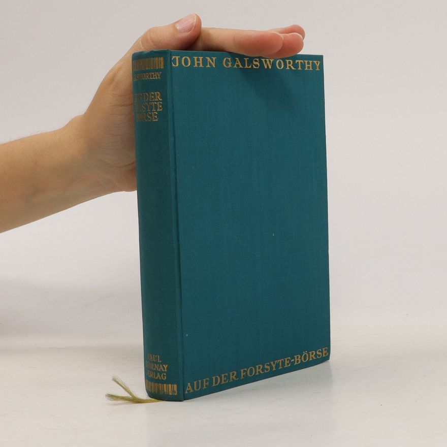 John Galsworthy Auf der Forsyte-Börse