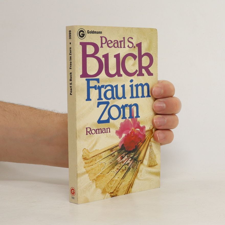 Pearl S. Buck Frau im Zorn