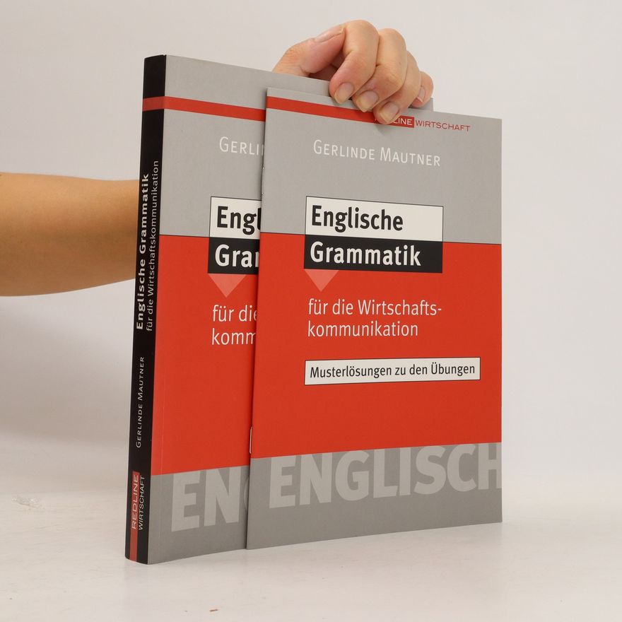 Gerlinde Mautner Englische Grammatik für die Wirtschaftskommunikation + Musterlösungen zu den Übungen