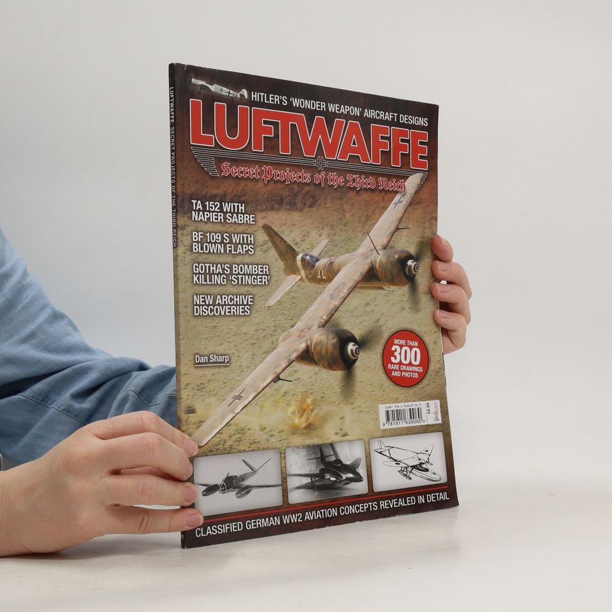 Dan Sharp Luftwaffe Secret Projects of the Third Reich