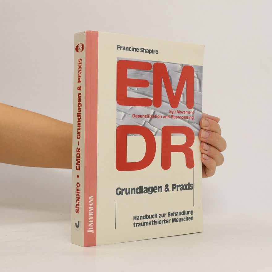 Francine Shapiro EMDR - Grundlagen & Praxis