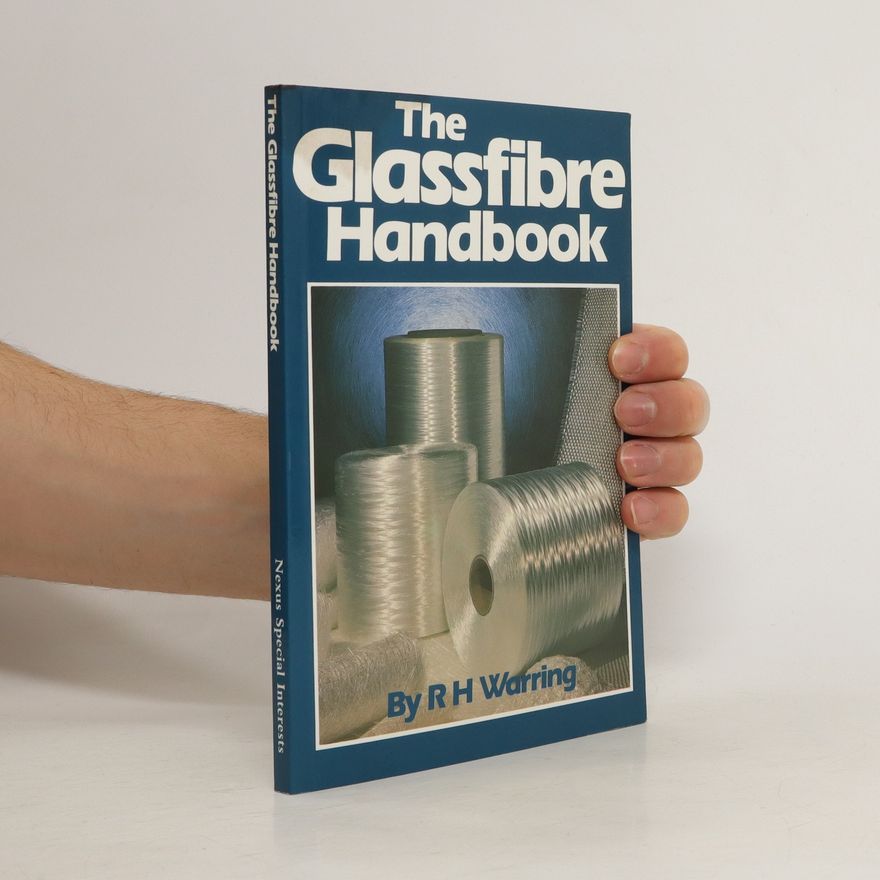 R H Warring The Glassfibre Handbook