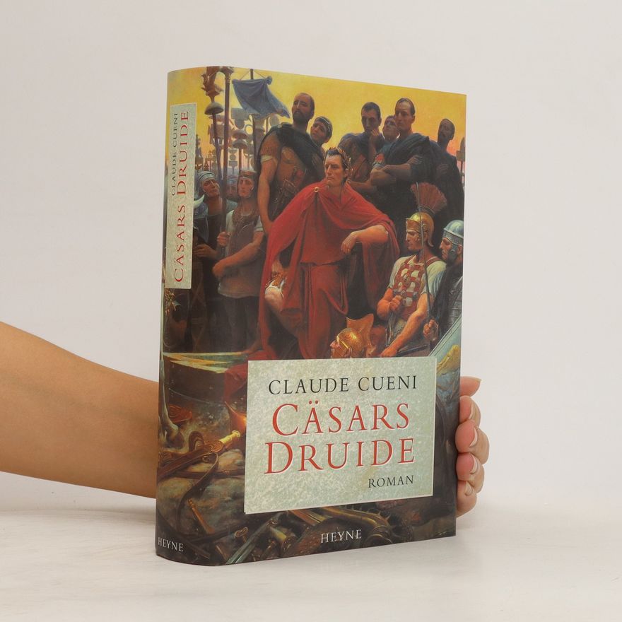 Claude Cueni Cäsars Druide