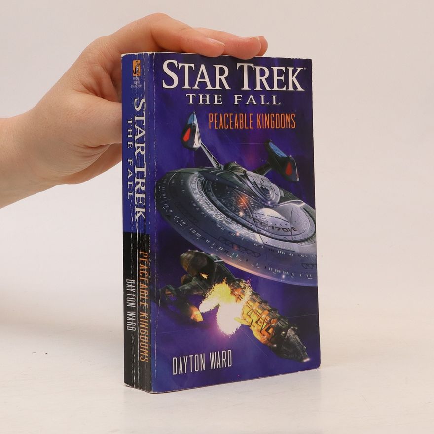 Dayton Ward Star Trek: The Fall: Peaceable Kingdoms