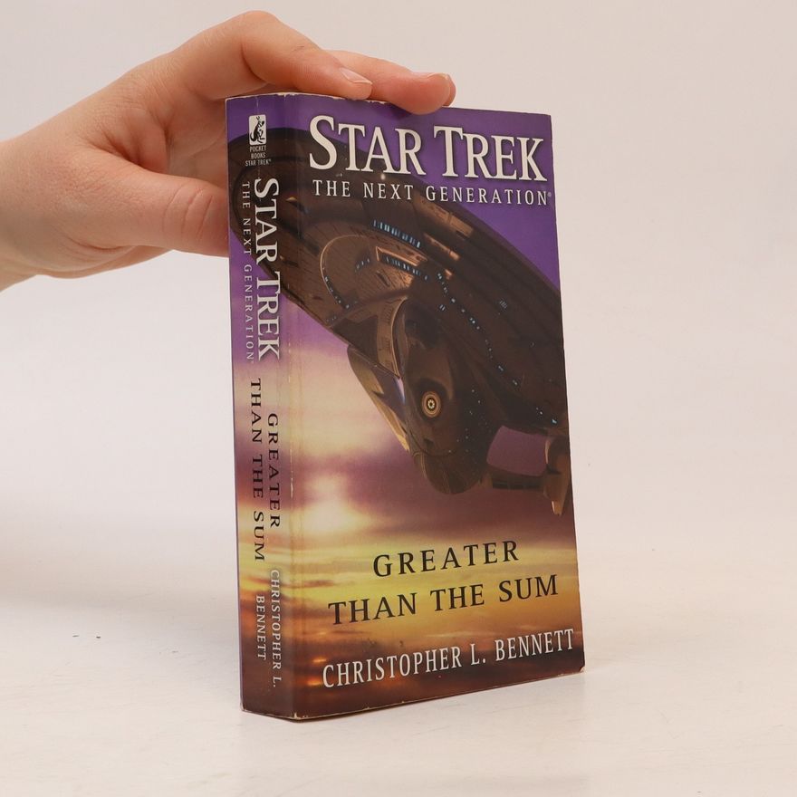 Christopher L. Bennett Star Trek. The Next Generation: Greater than the Sum