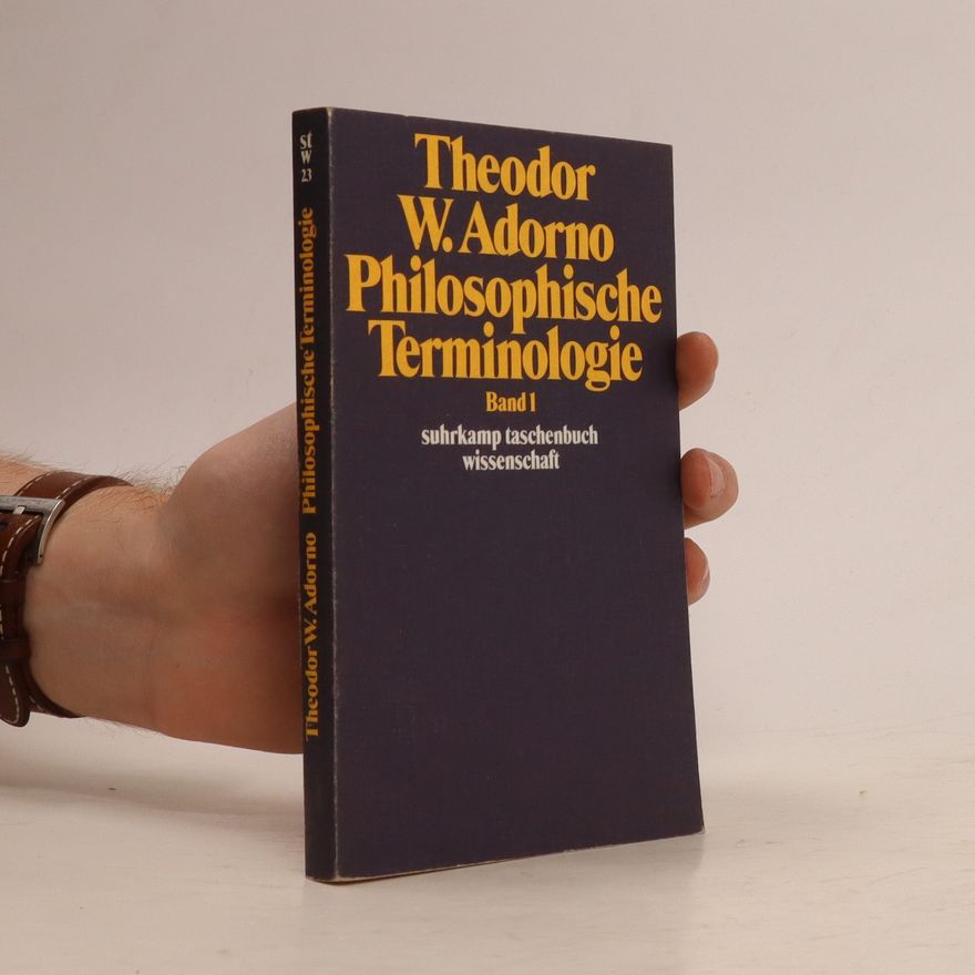 Theodor W. Adorno Philosophische Terminologie, band 1
