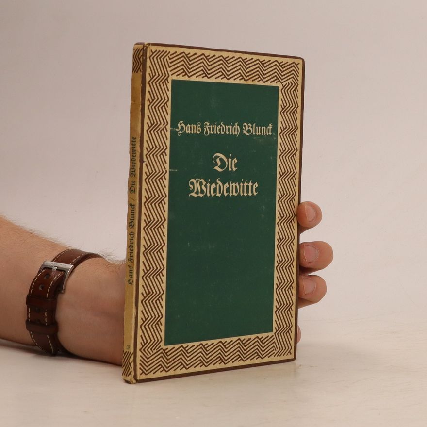 Hans Friedrich Blunck Die Wiedewitte
