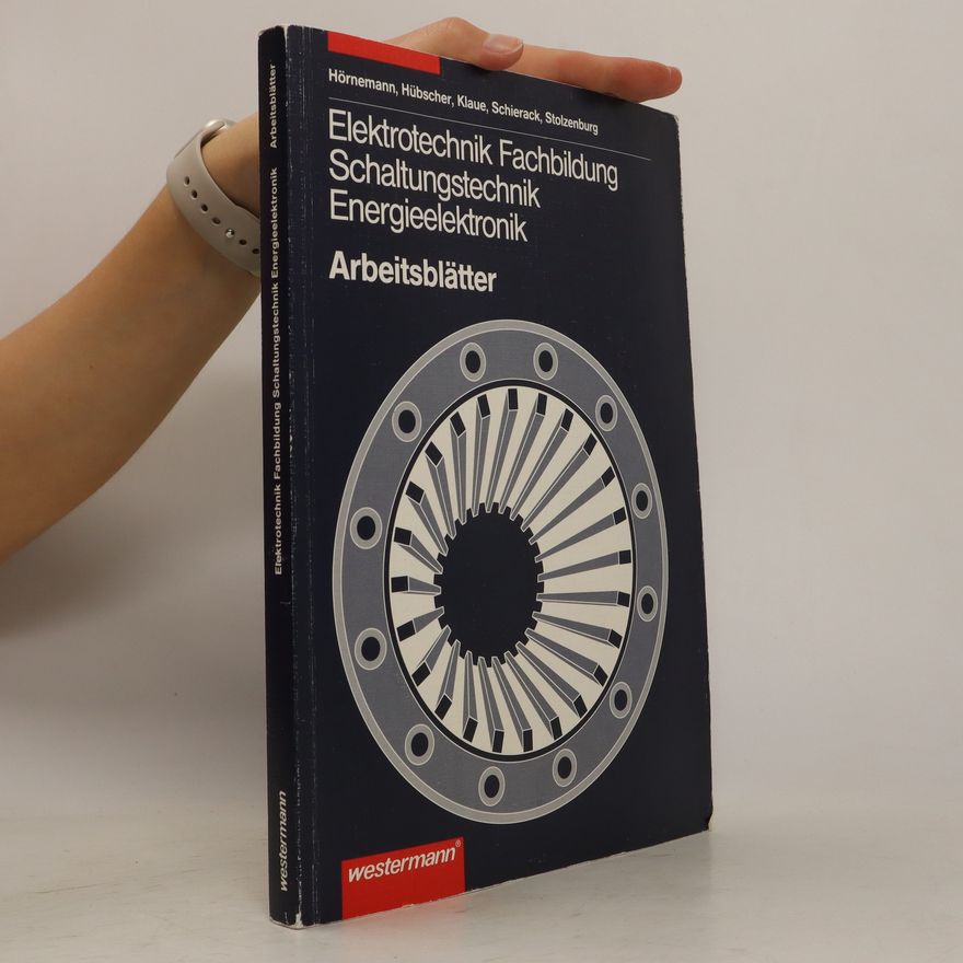 Ernst Hörnemann Elektrotechnik. Fachbildung Schaltungstechnik. Energieelektronik. Arbeitsblätter.