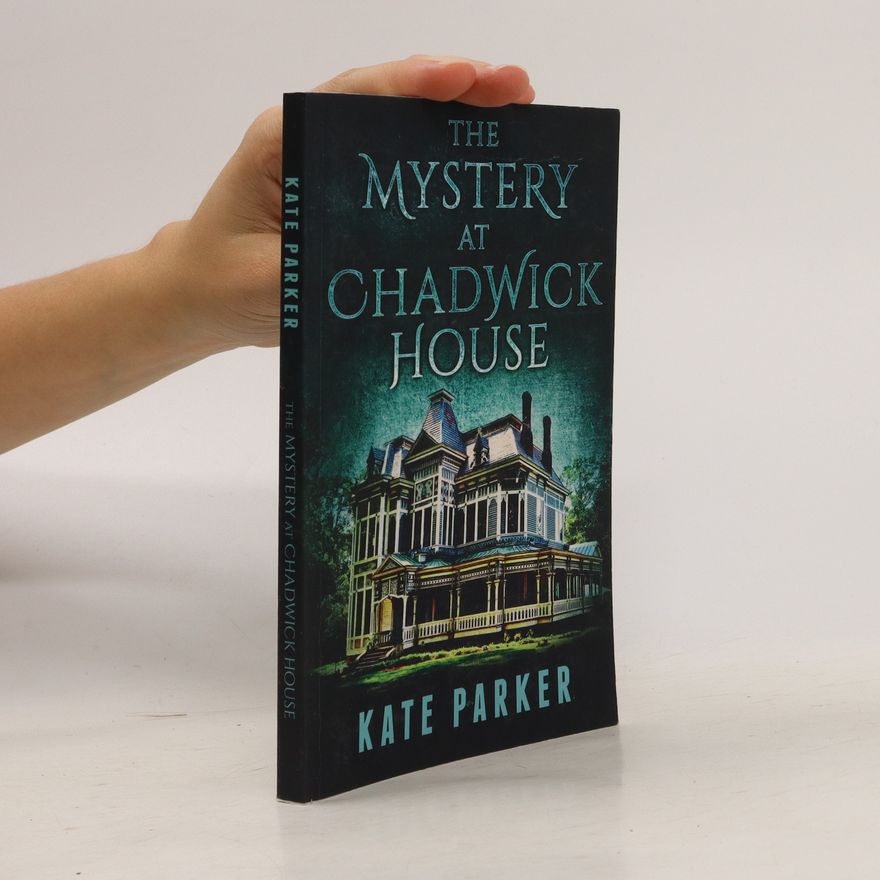Kate Parker The Mystery at Chadwick House
