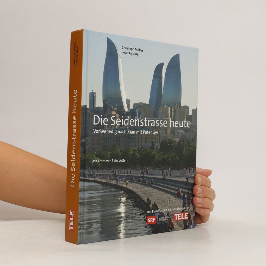 Christoph Müller-Hofstede Die Seidenstrasse heute