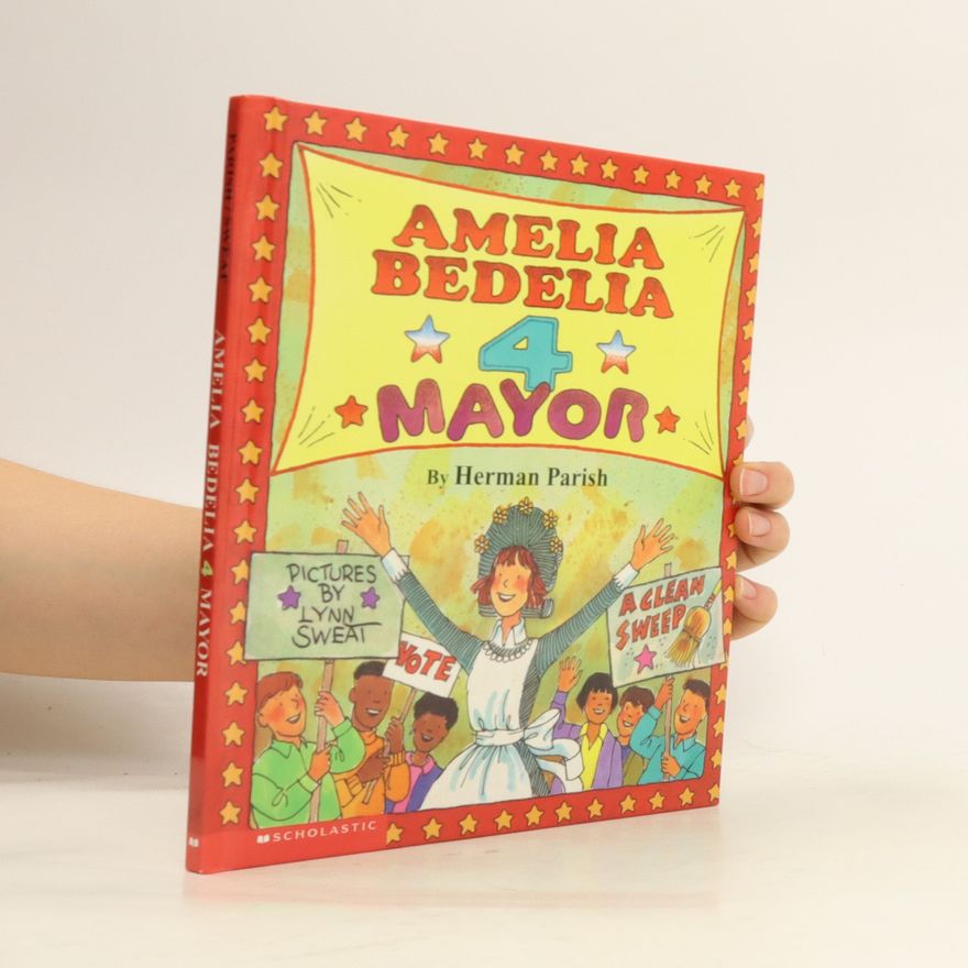Herman Parish Amelia Bedelia Four Mayor