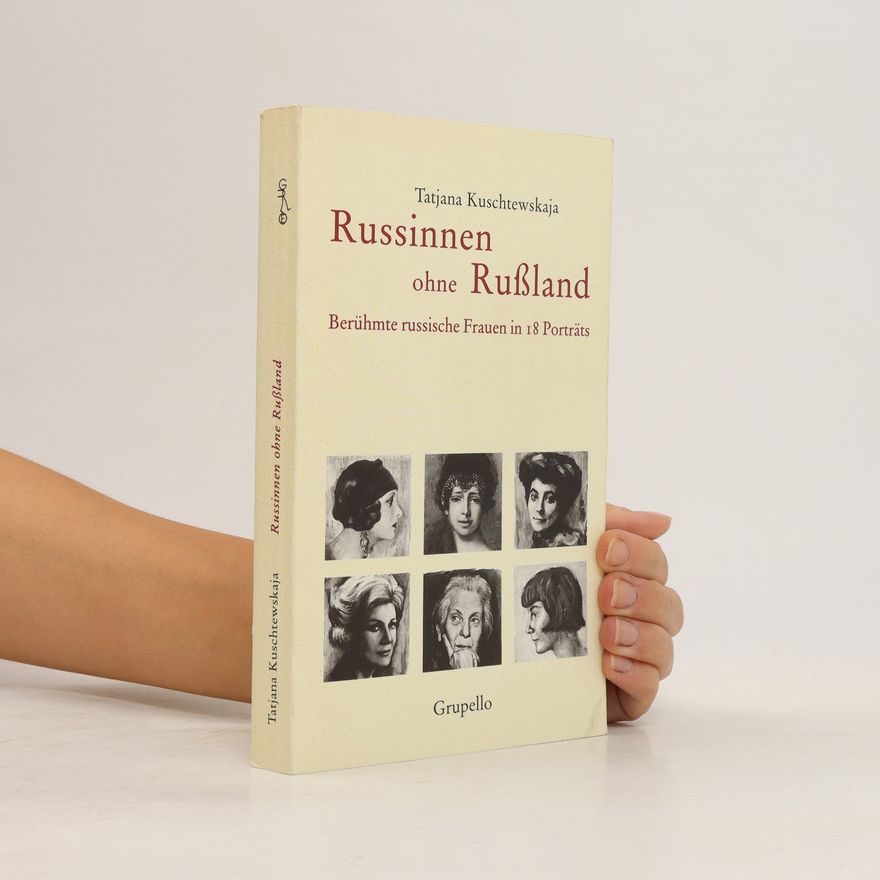 Tat'jana Kuštevskaja Russinnen ohne Rußland