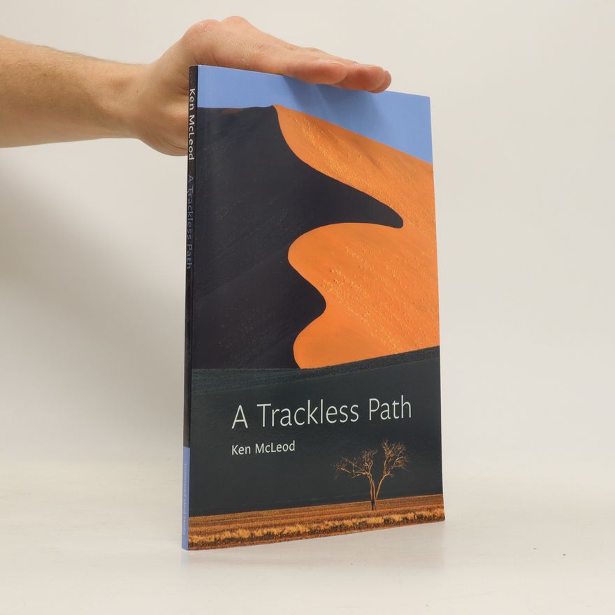 Ken MacLeod A Trackless Path