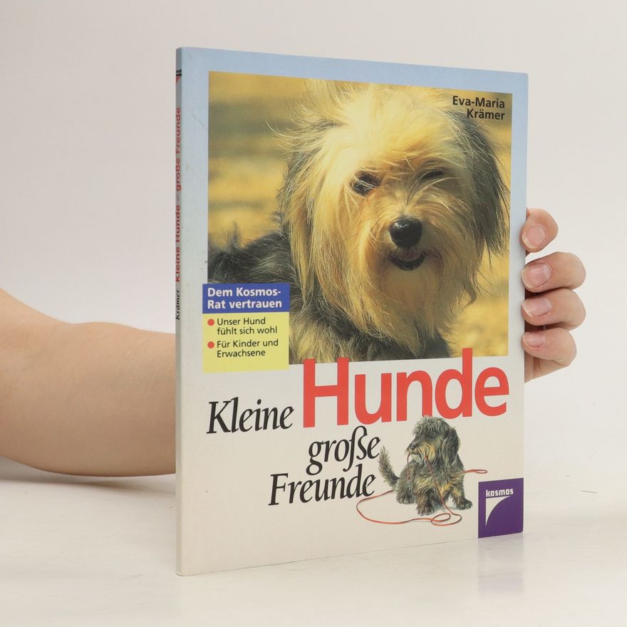 Eva Maria Krämer Kleine Hunde - grosse Freunde